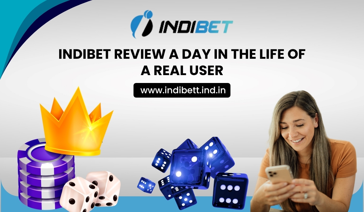 You are currently viewing Indibet Review: A Day in the Life of a Real User