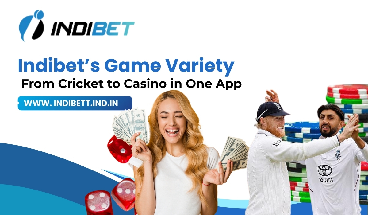 You are currently viewing Indibet’s Game Variety – From Cricket to Casino in One App